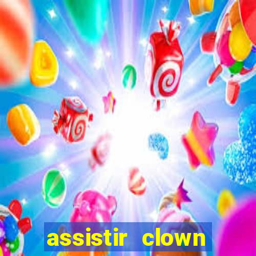 assistir clown (2014 dublado mega filmes)